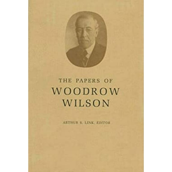 Pre-Owned The Papers of Woodrow Wilson, Volume 18 : 1908-1909 (Hardcover) 9780691046310