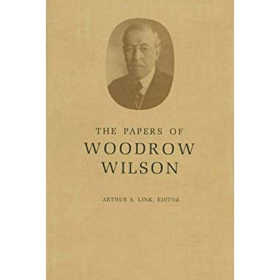 Pre-Owned The Papers of Woodrow Wilson, Volume 63: September-November 5, 1919 (Hardcover) by Woodrow Wilson, Arthur Stanley Link, J. E. Little