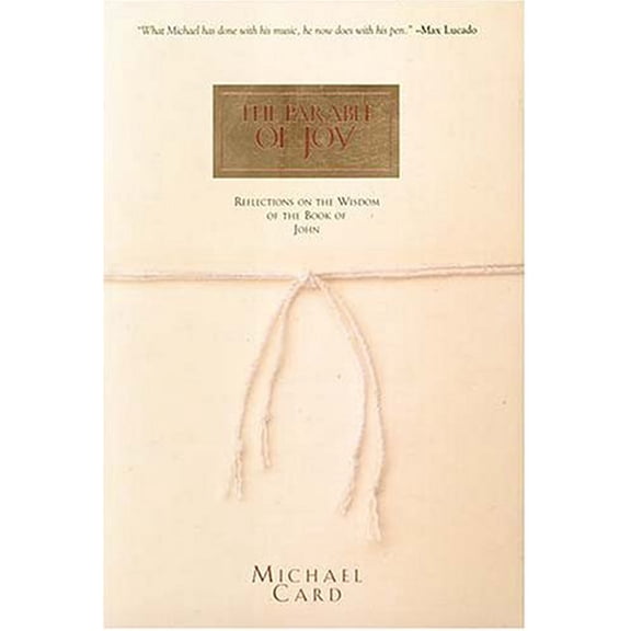 Pre-Owned The Parable Of Joy - Reflections On The Wisdom Of The Book Of John (Hardcover) 0785282297 9780785282297