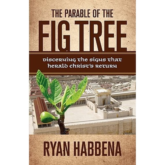 Pre-Owned The Parable of the Fig Tree: Discerning the Signs That Herald Christ's Return (Paperback) 0981527647 9780981527642