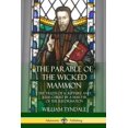 thumbnail image 1 of The Parable of the Wicked Mammon: The Truth of Scripture and Jesus Christ by a Martyr of the Reformation, (Paperback), 1 of 1