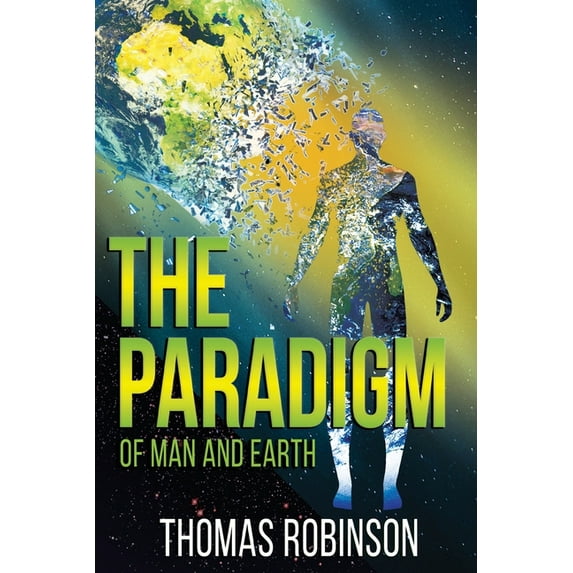 The Paradigm of Earth and Man, (Paperback)