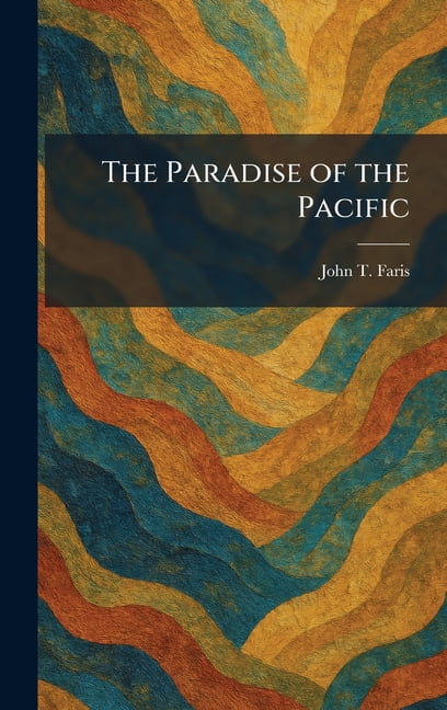 The Paradise of the Pacific, (Hardcover)