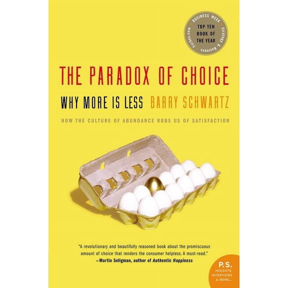 Pre-Owned The Paradox of Choice: Why More Is Less, (Paperback)