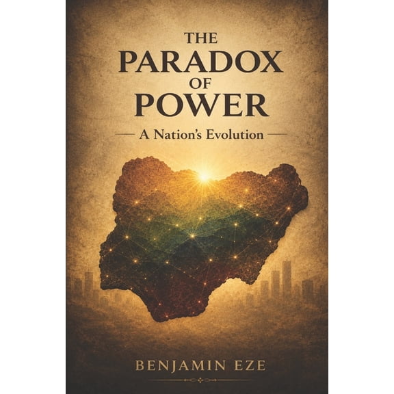 The Paradox of Power: A Nation's Evolution, (Paperback)