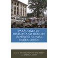 thumbnail image 1 of The Paradoxes of History and Memory in Post-Colonial Sierra Leone, (Paperback), 1 of 1