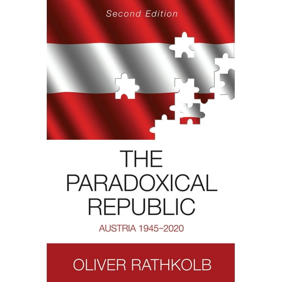 The Paradoxical Republic: Austria 1945-2020, (Paperback)