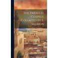 thumbnail image 1 of The Parallel Gospels, Collated by E. Salmon (Hardcover), 1 of 1