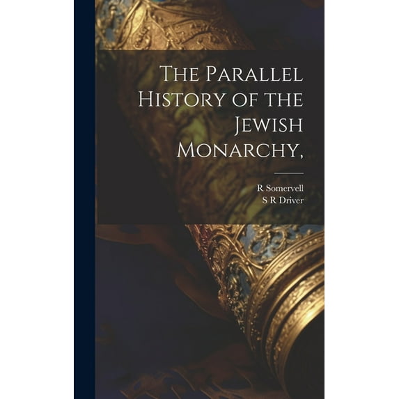 The Parallel History of the Jewish Monarchy, (Hardcover)