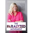thumbnail image 1 of The Paralyzed Movement : Find Purpose, Peace, and Freedom From the Things Paralyzing You in Life (Paperback), 1 of 1