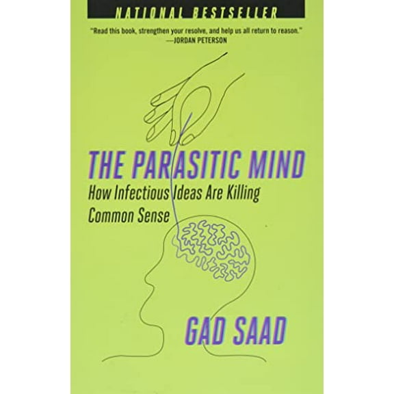 Pre-Owned The Parasitic Mind: How Infectious Ideas Are Killing Common Sense (Paperback) 1684512298 9781684512294