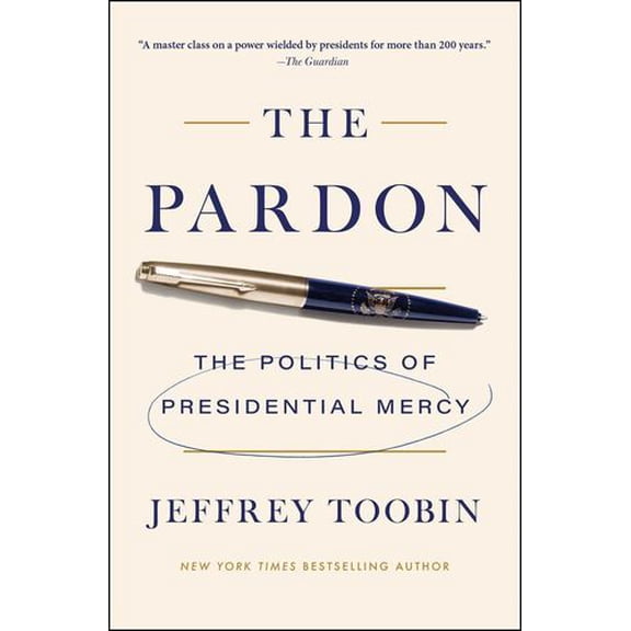 The Pardon: The Politics of Presidential Mercy