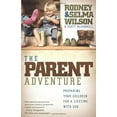 thumbnail image 1 of Pre-Owned The Parent Adventure: Preparing Your Children for a Lifetime with God (Paperback) 0805448721 9780805448726, 1 of 1