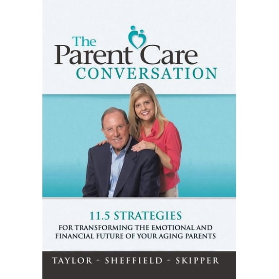 The Parent Care Conversation (Hardcover)