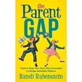 thumbnail image 1 of Pre-Owned The Parent Gap: Tools to Keep Your Cool, Stay Connected and Change Unhealthy Patterns (Paperback) 168350304X 9781683503040, 1 of 1