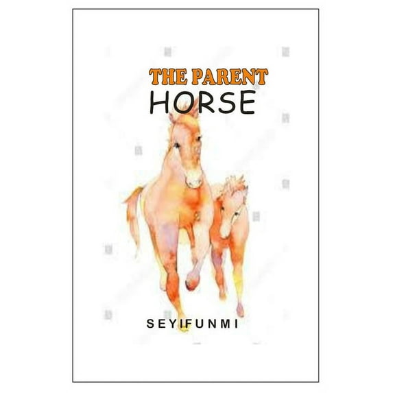 The Parent Horse (Paperback)