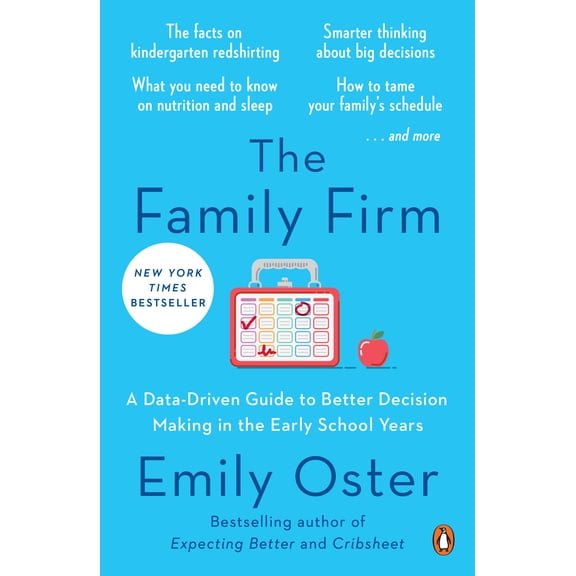 The ParentData Series: The Family Firm : A Data-Driven Guide to Better Decision Making in the Early School Years (Series #3) (Paperback)