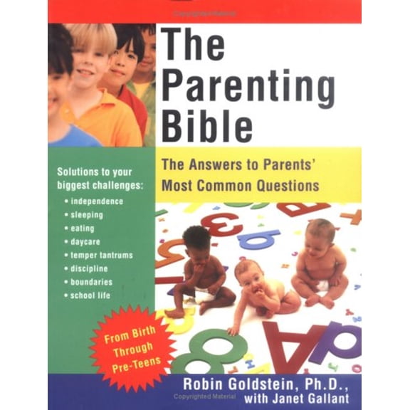 Pre-Owned The Parenting Bible: The Answers to Parent's Most Common Questions (Paperback) 1570719071 9781570719073