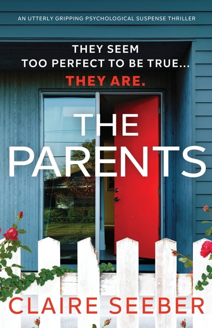 The Parents: An utterly gripping psychological suspense thriller, (Paperback)