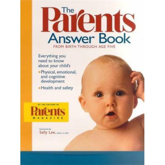 Pre-Owned The Parents Answer Book: From Birth Through Age Five (Paperback) by Parents Magazine