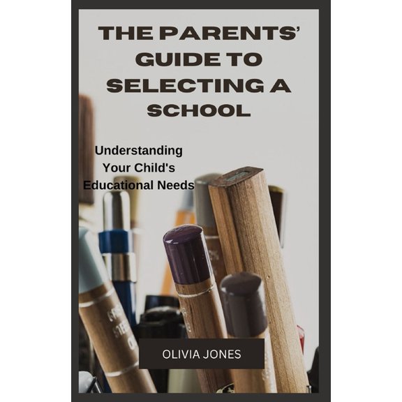 The Parents' Guide to Selecting a School (Paperback)