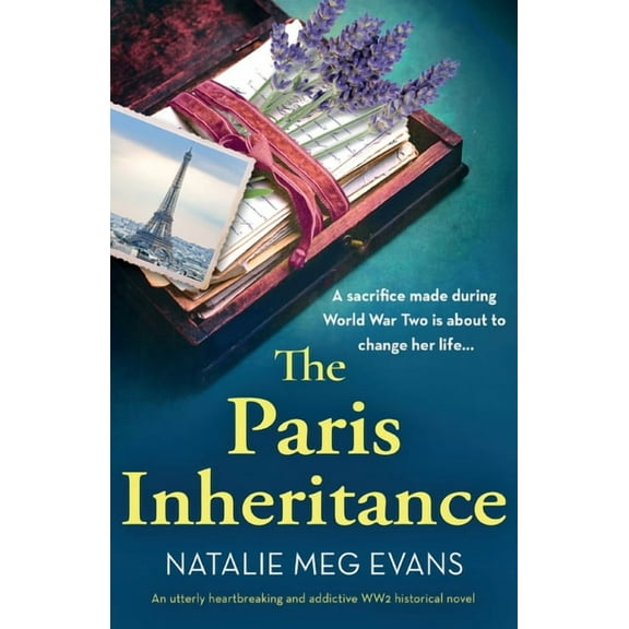 The Paris Inheritance: An utterly heartbreaking and addictive WW2 historical novel, (Paperback)