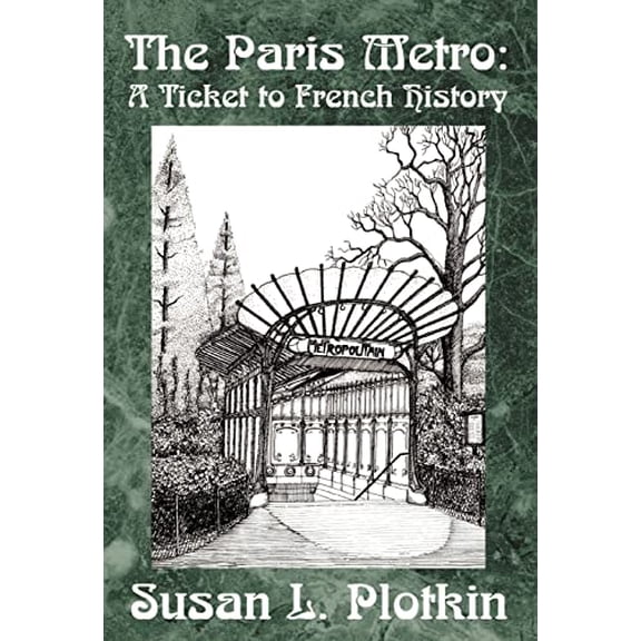 Pre-Owned The Paris Metro: A Ticket to French History Paperback
