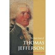 The Paris Years of Thomas Jefferson (Paperback)