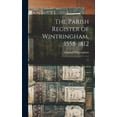 thumbnail image 1 of The Parish Register of Wintringham, 1558-1812 (Hardcover), 1 of 1