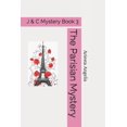 thumbnail image 1 of J & C Mysteries The Parisian Mystery: A J & C Mystery, Book 3, (Paperback), 1 of 1
