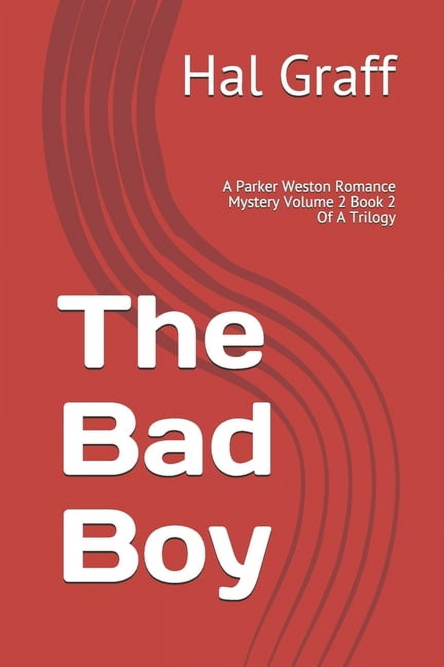 The Parker Weston Romance Mysteries: The Bad Boy (Paperback)
