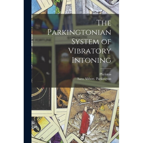 The Parkingtonian System of Vibratory Intoning, (Paperback)