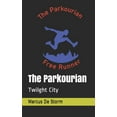 thumbnail image 1 of The Parkourian Saga: The Parkourian (Paperback), 1 of 1