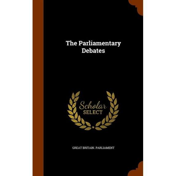 The Parliamentary Debates (Hardcover)