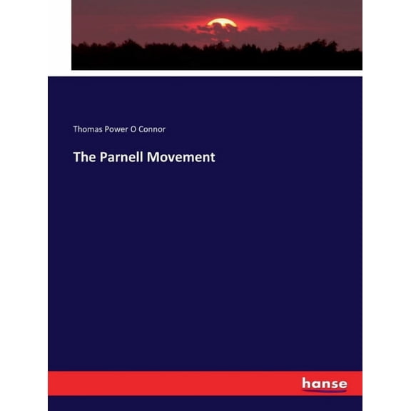 The Parnell Movement, (Paperback)
