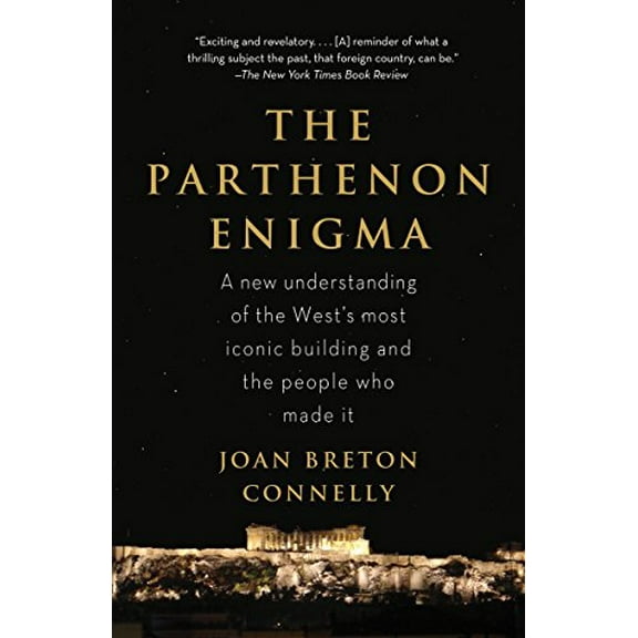 Pre-Owned The Parthenon Enigma: A New Understanding of the World's Most Iconic Building and the People Who Made It (Paperback) 0307476596 9780307476593