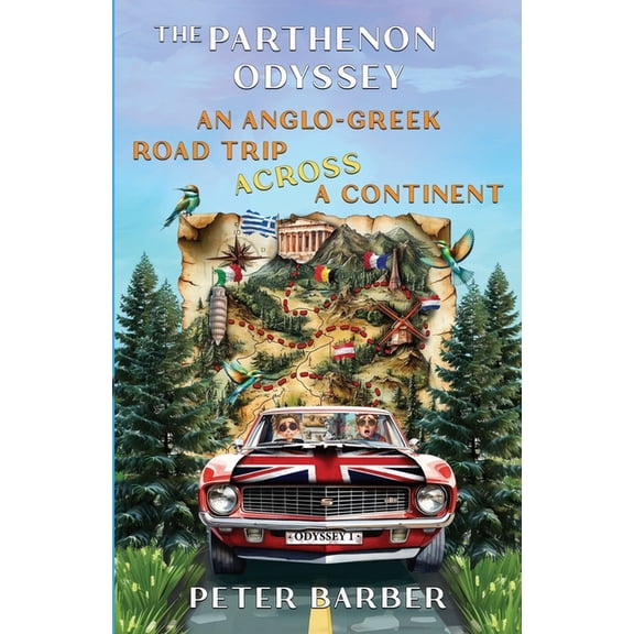 Parthenon The Parthenon Odyssey.: An Anglo-Greek Road Trip Across a Continent, (Paperback)