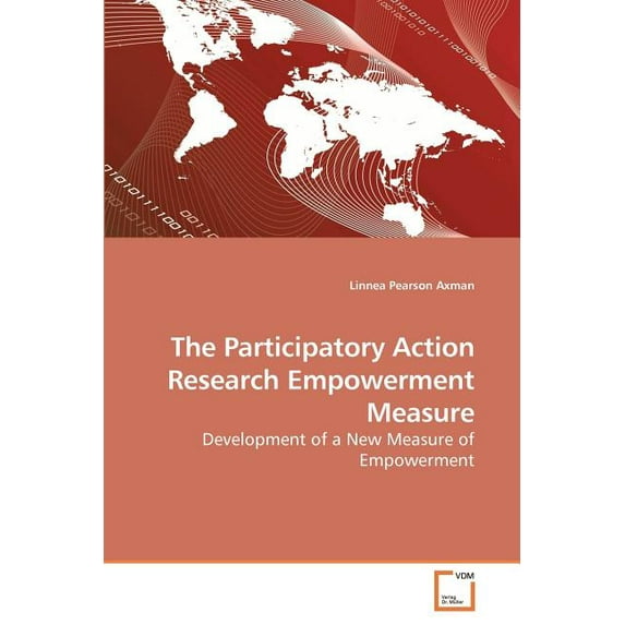 The Participatory Action Research Empowerment Measure (Paperback)