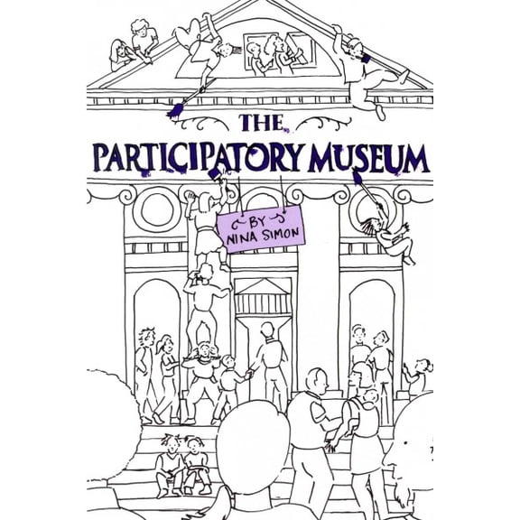 The Participatory Museum (Paperback) by Nina Simon