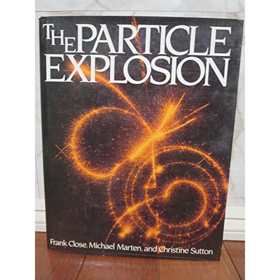 Pre-Owned The Particle Explosion (Hardcover) 0198519656 9780198519652