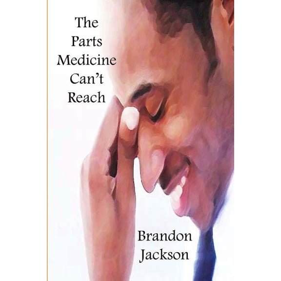 The Parts Medicine Can't Reach, (Paperback)