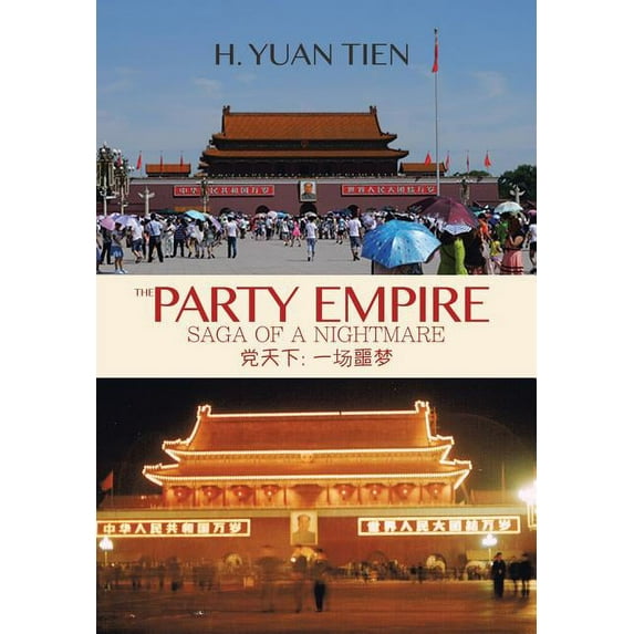 The Party Empire: Saga of a Nightmare (Hardcover) by H Yuan Tien