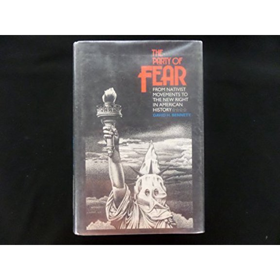 Pre-Owned The Party of Fear: From Nativist Movements to the New Right in American History (Hardcover) 0807817724