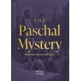 thumbnail image 1 of Pre-Owned The Paschal Mystery: Reflections for Lent and Easter (Paperback) 1685780318 9781685780319, 1 of 1