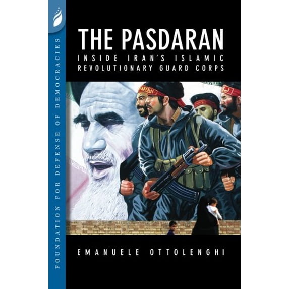 Pre-Owned The Pasdaran: Inside Iran's Islamic Revolutionary Guard Corps (Paperback) 0981971296 9780981971292