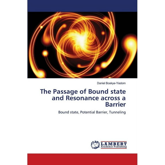 The Passage of Bound state and Resonance across a Barrier (Paperback)