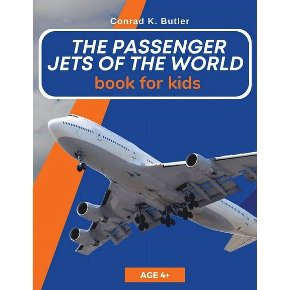 The Passenger Jets Of The World For Kids: A book about passenger planes for children and teenagers, (Paperback)