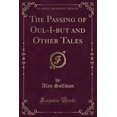 thumbnail image 1 of The Passing of Oul-I-But and Other Tales (Classic Reprint), 1 of 1