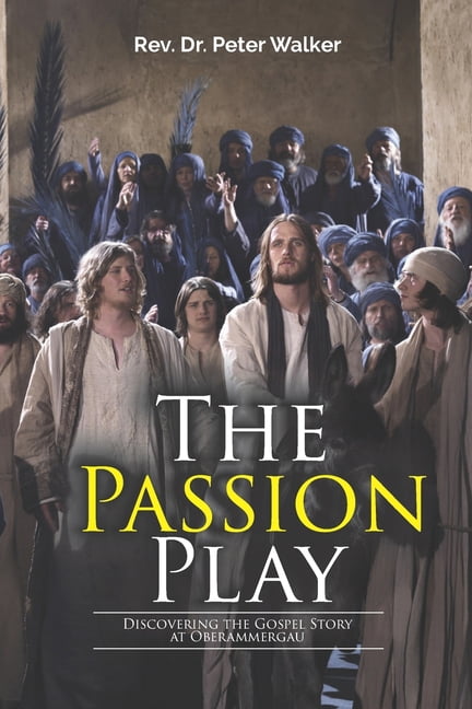 The Passion Play, (Paperback)