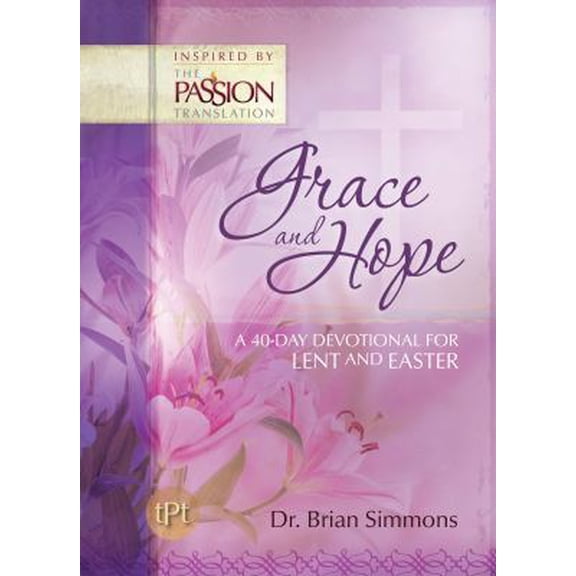 Pre-Owned Grace and Hope: A 40-Day Devotional for Lent and Easter (Hardcover) 1424551919 9781424551910